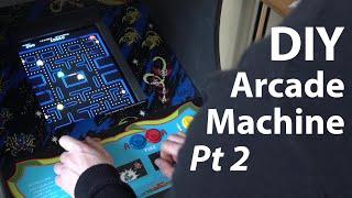 How to build a vintage ARCADE machine: Part 2