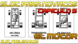 Slot Para Novatos Capitulo 5, El Motor