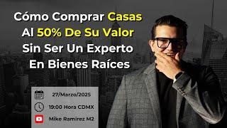 ️Cómo Comprar Casas al 50% de su Valor SIN Ser un Experto en Bienes Raíces