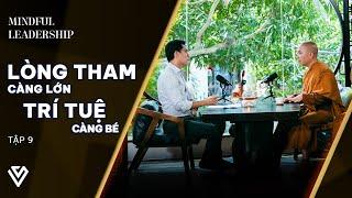 Thầy Minh Niệm, Quốc Khánh | Trí tuệ | Mindful Leadership EP 9