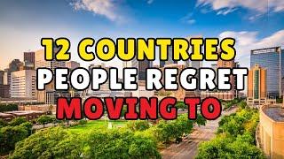 12 Countries People Regret Moving To (And What They Wish They Knew!)