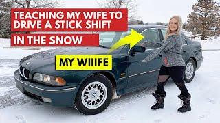 Teaching My Wife How To Drive MANUAL On My FREE BMW 528i... In The SNOW!