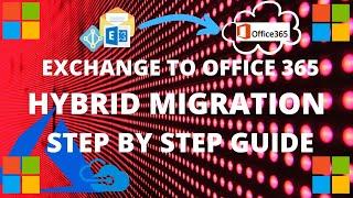 Exchange On-Premise to Office 365 Hybrid | Mailbox Migration Exchange Online | Step by Step Guide