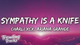 Charli xcx, Ariana Grande - Sympathy Is A Knife (Clean - Lyrics)