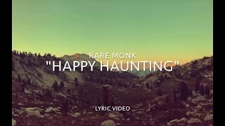 Rare Monk - "Happy Haunting" (Official Lyric Video)