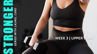 STRONGER Series 30 Min Workout - Upper Body Week 3