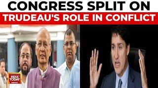 Congress Divided Over India-Canada Conflict, Trudeau Blamed | India Today News