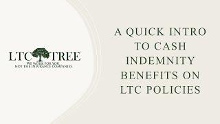 Cash Indemnity Benefits on Long Term Care Policies: Quick Intro