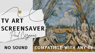 Experience Paul Cézanne: Animated 4K Art Screensavers for TV | 30 Famous Paintings | No Sound