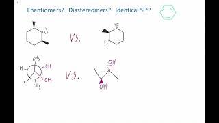 Enantiomers, Diastereomers, or Identical? Stereochemistry: Organic Chemistry PRACTICE PROBLEMS