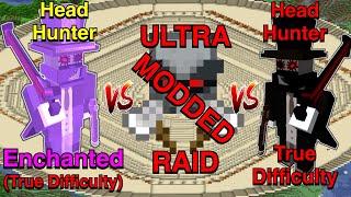 Headhunter VS Ultra Modded Raid VS Enchanted Headhunter| Minecraft |Mobs Battle