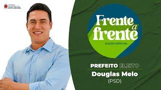 Frente a Frente Especial - Prefeito Eleito Douglas Melo