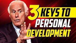 3 KEYS TO PERSONAL DEVELOPMENT | Jim Rohn Motivational Speech