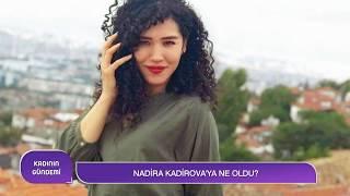 Nadira Kadirova'nın Ölümündeki Son Gelişmeler Ne? #WomanTV #NadiraKadirova