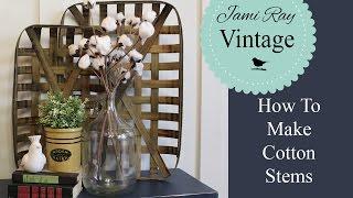 How To Make Cotton Stems | Jami Ray Vintage