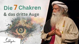 Die 7 Chakren & das dritte Auge erklärt: Der Weg von Überlebensinstinkten zur Ekstase | Sadhguru