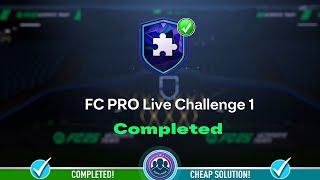 FC Pro Live Challenge 1 SBC Completed - Cheap Solution & Tips - FC 25