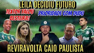 IMPERDÍVEL! CAIO PAULISTA REVIRAVOLTA! LEILA BATE O MARTELO! TEXTOR FALOU ISSO, RETORNO IMPORTANTE