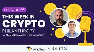 This Week in Crypto Philanthropy - Episode 26 - November 21, 2024 | The Giving Block