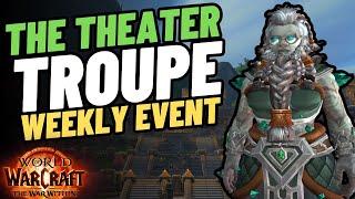 The Theater Troupe Weekly Event | How to Find & Complete It in World of Warcraft | WoW TWW