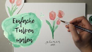 Einfache Tulpen mit Aquarell malen - für Einsteiger