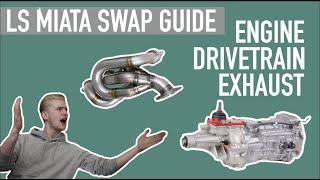 EP 2: ENGINE, DRIVETRAIN, & EXHAUST - LS MIATA SWAP GUIDE