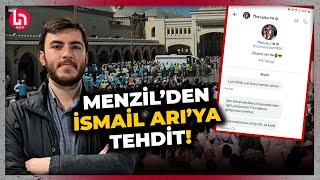 Menzil'den Gazeteci İsmail Arı'ya tehdit! O mesajları böyle ifşa etti!