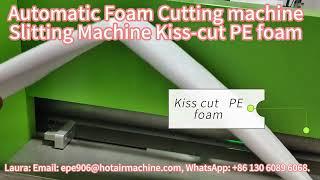 Automatic Foam Cutting Machine Kiss Cut PE foam Half Cut