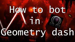 How to bot levels in Geometry Dash Turorial / Guide OmegaBot