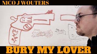 NICO J WOUTERS - BURY MY LOVER (OFFICIAL VIDEO)