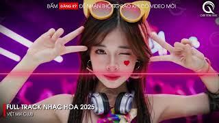 NHẠC TRUNG QUỐC REMIX 2025 - NHẠC HOA REMIX HOT TIKTOK - FULL SET NHẠC TRUNG REMIX HAY 2025