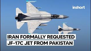 Iran has formally requested JF-17 Block III fighter jets from Pakistan | InShort