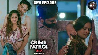 देवर भाभी ने अपने नाजायज रिश्ते को बचाने के लिए रची साजिश | CRIME PATROL 2.0 | क्राइम पेट्रोल