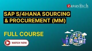 SAP S4HANA Sourcing and Procurement (aka. SAP MM) Full Course | ZaranTech