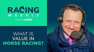 What is value in betting and in horse racing?