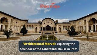 Tabatabaei House in Iran 