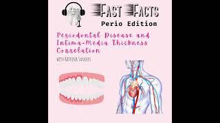 Periodontal Disease and Intima-Media Thickness Correlation with Katrina Sanders