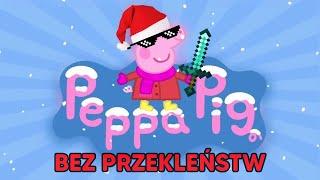 Świnka Peppa PRZERÓBKA  Święta Odcinki  [Bez Przekleństw]