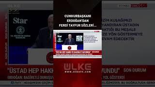 Cumhurbaşkanı Erdoğan'dan Ferdi Tayfur Sözleri... #haber