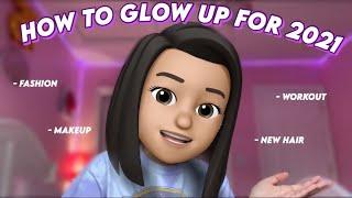 How to GLOW UP mentally and physically for 2021