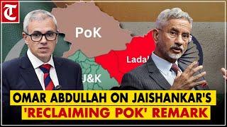 "China also has a part, bring that back too": Omar Abdullah on Jaishankar's 'reclaiming POK' remark