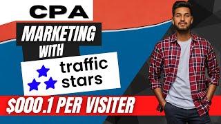 CPA Marketing With Traffic Stars. ($0.001 per visitor) cheap traffic sources for affiliate marketing