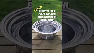 How to use KoreanVibe big charcoal BBQ grill