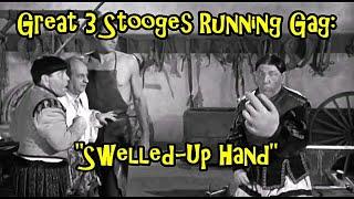 Great 3 Stooges Running Gag: "Swelled-Up Hand"