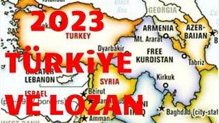 2023 Yeni Türkiye ve Lozan Anlaşması /TARİHİNİ SEVEN ADAM