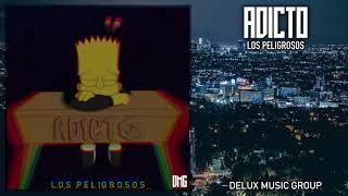 Adicto - Los Peligrosos