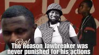 The real reason Jawbreaker was never punished for his actions!? Jawbreakers real name!?