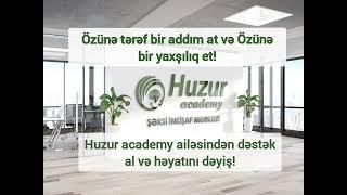 Möcüzəvi dəyişim dönüşümün  ünvanı Huzur Academy