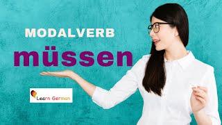 "müssen" als Modalverb | The Modalverb "müssen" in German I B2-C1 | Learn German