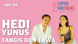 HEDI YUNUS  : TANGIS DAN TAWA HEDI YUNUS - SOPHIE NAVITALKS